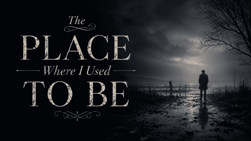 the place where i used to be