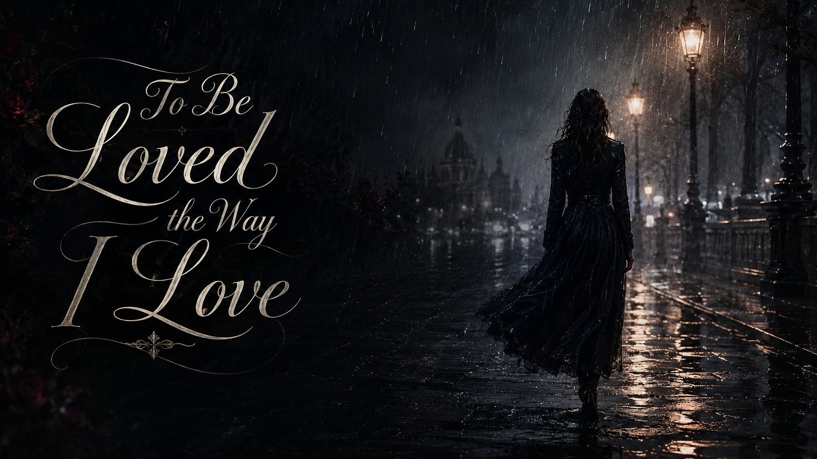to be loved the way i love