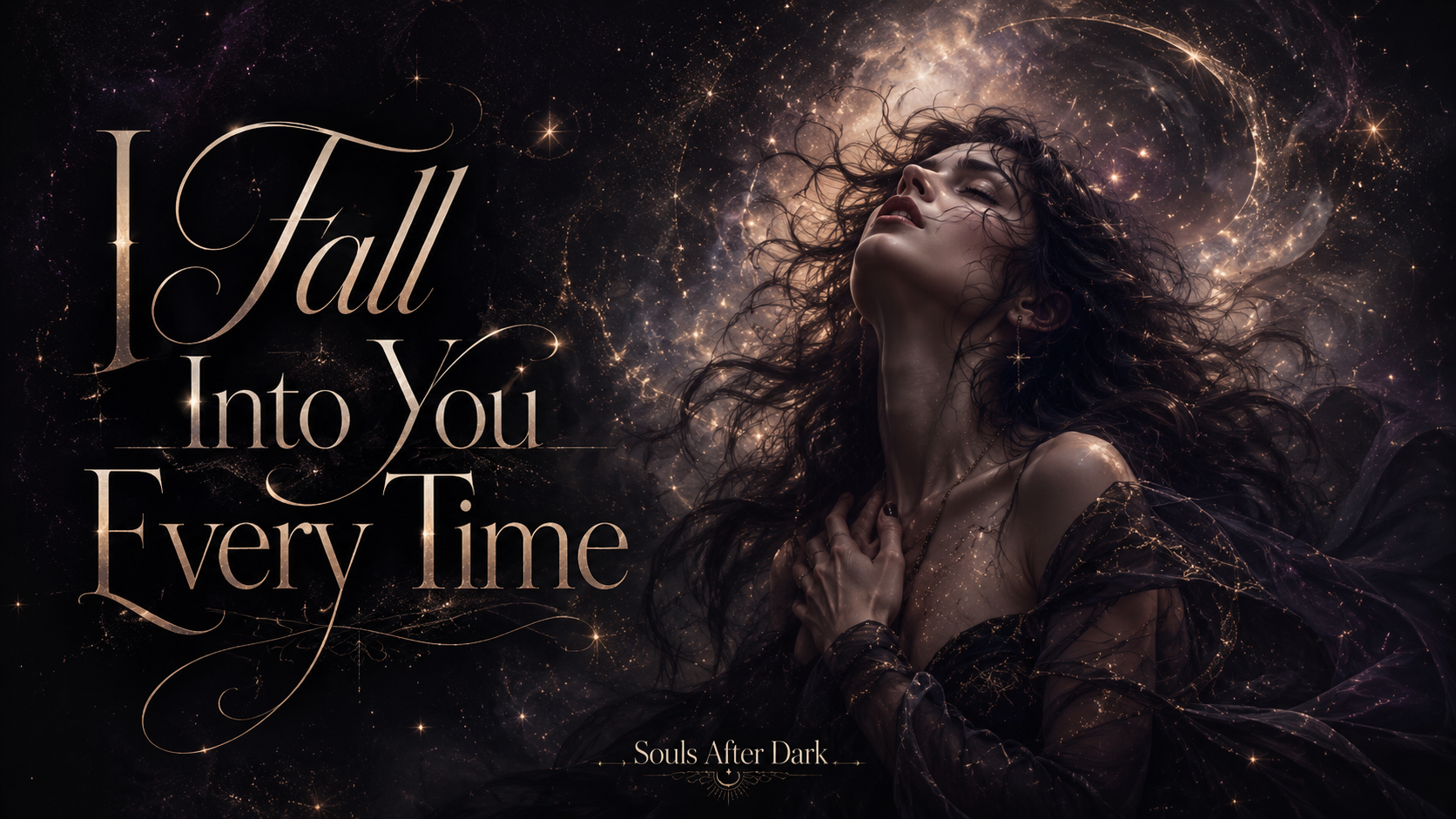 i fall into you every time